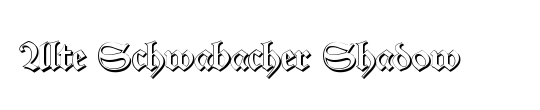 Alte Schwabacher Shadow