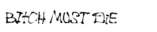 BItCH MUST DiE