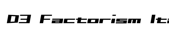 D3 Factorism Italic