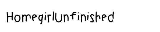 HomegirlUnfinished