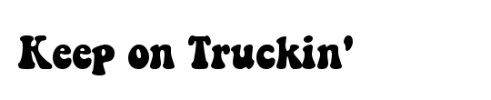 Keep on Truckin'