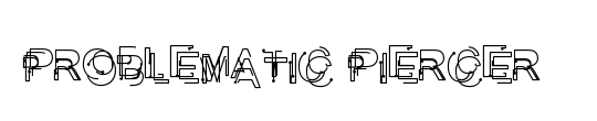 Problematic Piercer