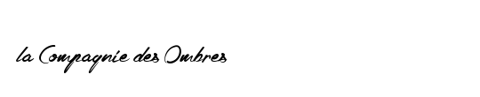 la Compagnie des Ombres