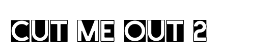 Cut Me Out 2