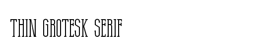 Thin Grotesk Serif