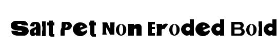 Salt Pet Non Eroded