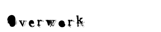 Overwork