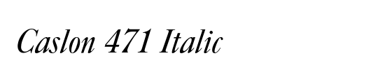 Caslon Four Seventy One BQ 