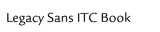 Legacy Sans ITC