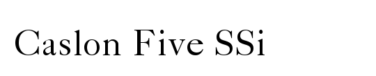 Caslon Five SSi