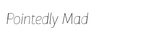 Pointedly Mad