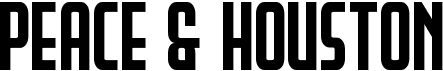 Peace & Houston