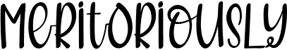 Meritoriously