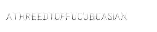 ATHREEDTOFFUCUBICASIAN