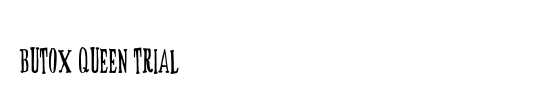 BUTOX QUEEN