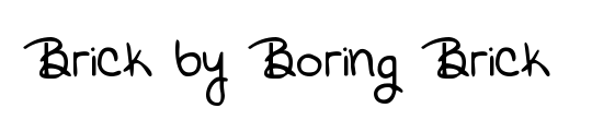 Brick by Boring Brick