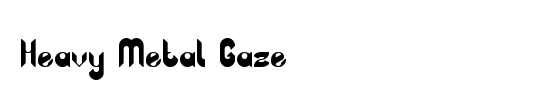 Heavy Metal Gaze
