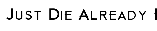 Just Die Already Black