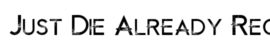 Just Die Already