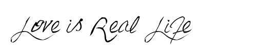 Love is Real Life