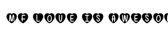 Mf Love Is Awesome