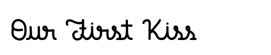 Our First Kiss