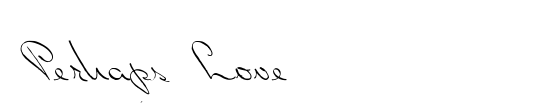 Perhaps Love