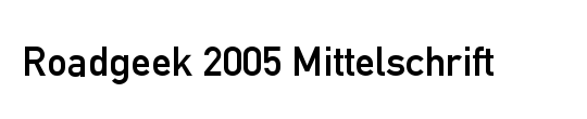 Roadgeek 2005 Mittelschrift
