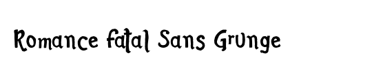 Romance Fatal Sans Grunge