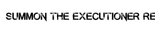 Summon the Executioner