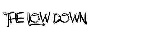The Low Down