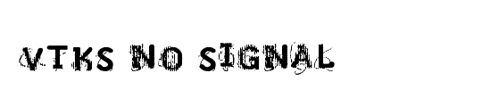 VTKS NO SIGNAL