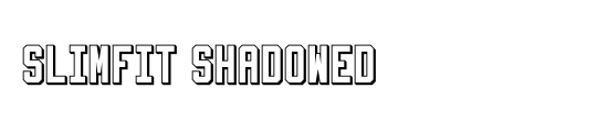 Slimfit Shadowed