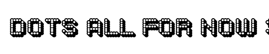Dots All For Now 3D JL