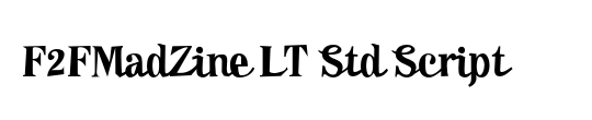 F2FMadZine LT Std Script