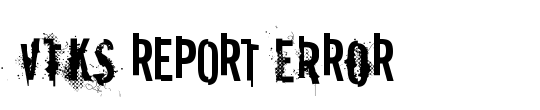 vtks REPORT erRoR