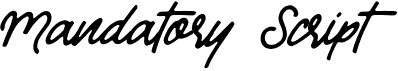 Mandatory Script