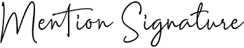 Mention Signature