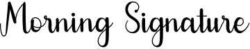 Morning Signature