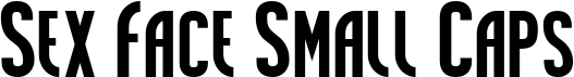 Sex Face Small Caps