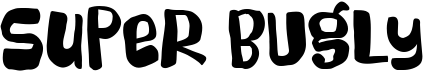 Super Bugly
