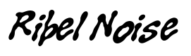 Ribel Noise